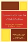 Ritchard T. (EDT)/ Onwumechili Bayo, M&amp;apos, Ritchard T. (EDT)/ Onwumechili M'Bayo, Ritchard M'Bayo, Ritchard T. M'Bayo, Ritchard Tamba M'bayo... - Communication in an Era of Global Conflicts