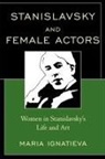 Maria Ignatieva - Stanislavsky and Female Actors