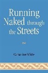Caramine White, White Caramine - Running Naked Through the Streets