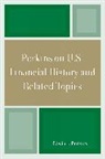 Edwin J. Perkins - Perkins on U.S. Financial History and Related Topics