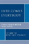 William C. (EDT) Graham, William C Graham, William C. Graham, William C. Ph. D. Graham - Here Comes Everybody