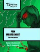 Mary Kazanowski, Mary K. Kazanowski, Mary K. Laccetti Kazanowski, Margaret Laccetti, Margaret Kazanowski Laccetti, Margaret Saul Laccetti - Quick Look Nursing: Pain Management