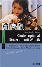 Hans G Bastian, Hans G. Bastian, Hans Günther Bastian - Kinder optimal fördern - mit Musik