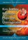 William J. Burling, William J Burling, William J. Burling, Donald E Palumbo, Donald E. Palumbo, C W Sullivan III... - Kim Stanley Robinson Maps the Unimaginable