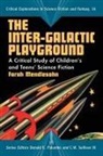 Farah Mendlesohn, Donald E. Palumbo, III C. W. Sullivan, C. W. Sullivan Iii - The Inter-galactic Playground