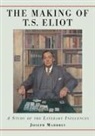 Joseph Maddrey, Joseph Maddrey, Maddrey Joseph - The Making of T.s. Eliot