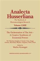 M. Kronegger, Marlies Kronegger - The Orchestration of the Arts - A Creative Symbiosis of Existential Powers
