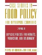 Per (EDT)/ Cheng Pinstrup-Andersen, Per Cheng Pinstrup-Andersen, Fuzhi Cheng, Per Pinstrup-Andersen - Case Studies in Food Policy for Developing Countries Domestic Policies for Markets, Production, and Environment