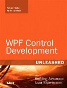 Kevin Hoffman, Pavan Podila - WPF Control Development Unleashed