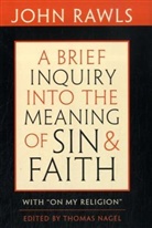 John Rawls, Thomas Nagel - Brief Inquiry Into the Meaning of Sin and Faith