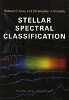 Christopher J. Corbally, Corbally Christopher J., R. O. Gray, Richard O. Gray, Richard O. Corbally Gray, Richard O./ Corbally Gray... - Stellar Spectral Classification