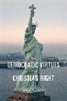 Jon Shields, Jon A. Shields, Shields Jon A. - Democratic Virtues of the Christian Right