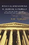 Keith Whittington, Keith E. Whittington, Whittington Keith E., Ira Katznelson, Martin Shefter, Eric Whittington - Political Foundations of Judicial Supremacy