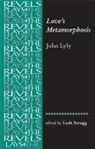 John Lyly, Lyly John, Leah Scragg, Stephen Bevington, Richard Dutton, Leah Scragg - Love''s Metamorphosis