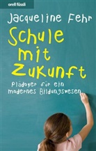 Jacqueline Fehr - Schule mit Zukunft
