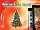 Dennis Alexander, Dennis/ Kowalchyk Alexander, Gayle Kowalchyk, E L Lancaster, E. L. Lancaster, Victoria McArthur... - Premier Piano Course Christmas