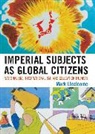 Mark Lincicome, Mark Elwood Lincicome - Imperial Subjects As Global Citizens