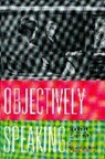 Marlene Podritske, Marlene (EDT)/ Schwartz Podritske, Marlene Podritske, Peter Schwartz - Objectively Speaking