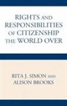 Alison Brooks, Rita Simon, Rita J./ Brooks Simon, Rita James Simon - Rights and Responsibilities of Citizenship the World over