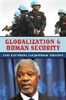 Paul Battersby, Paul Siracusa Battersby, Joseph M. Siracusa - Globalization and Human Security
