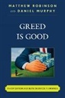 Daniel Murphy, Murphy Daniel, Matthew Robinson, Matthew Murphy Robinson, Matthew/ Murphy Robinson, Robinson Matthew - Greed Is Good