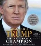 Donald Trump, Donald J Trump, Donald J. Trump, Donald/ McIver Trump, Skipp Sudduth - Think Like a Champion