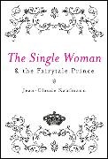 Kaufmann, Jc Kaufmann, Jean-Claude Kaufmann, Kaufmann Jean-Claude - Single Woman and the Fairytale Prince