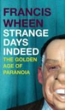 Francis Wheen - Strange Days Indeed