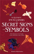 Adele Nozedar, Nozedar Adele - The Element Encyclopedia of Secret Signs and Symbols