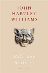 John Hartley Williams, John Hartley Williams, WILLIAMS JOHN HARTLEY - Cafe des Artistes