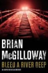Brian McGilloway - Bleed a River Deep