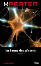 Hermann Maurer - Im Banne des Wissens