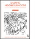 Hugh Barton, Hugh (University of the West of England Barton, Marcus Grant, Marcus (University of the West of England Grant, Richard Guise, Richard (University of the West of England Guise... - Shaping Neighbourhoods