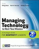 Holly Ross, Holly Verclas Ross, Alison Levine, Alison J. Murray Levine, Levine Alison, Holly Ross... - Managing Technology to Meet Your Mission