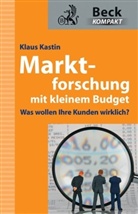 Klaus S. Kastin - Marktforschung mit kleinem Budget