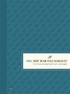 Ursula Kopp, Boris Krauß - Opa, wie war das damals?