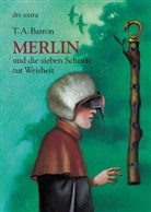 T. A. Barron, Thomas A Barron, Thomas A. Barron, Ian Schoenherr - Merlin und die sieben Schritte zur Weisheit
