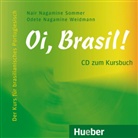 Nai Nagamine Sommer, Nair Nagamine Sommer, Odete Nagamine Weidmann - Oi, Brasil!: Audio-CD zum Kursbuch (Livre audio)