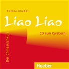 Thekla Chabbi - Liao Liao - Der Chinesischkurs: Liao Liao (Audio book)