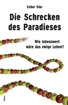 Esther Vilar - Die Schrecken des Paradieses