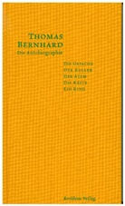 Thomas Bernhard - Die Autobiographie