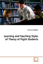 Francisco Martinez - Learning and Teaching Styles of Theory of Flight  Students