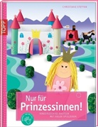 Christiane Steffan - Nur für Prinzessinnen!
