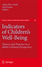 Ben-Arieh, Ashe Ben-Arieh, Asher Ben-Arieh, Ivar Frnes, Ivar Frones, Frønes... - Indicators of Children's Well-Being
