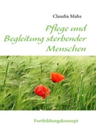 Claudia Mahs - Pflege und Begleitung sterbender Menschen