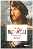 Niccolo Machiavelli, Niccolò Machiavelli - Der Fürst