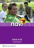 Karen Hickmann - navi Ethik: Arbeitsheft 9/10