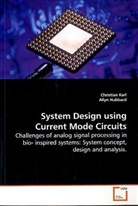 Christian Karl - System Design using Current Mode Circuits