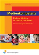 Rainer Bergmann - Medien für sozialpädagogische Berufe / Medienkompetenz