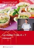Ursula Fischer - Hauswirtschaft: Lernfelder 1 bis 4 + 7